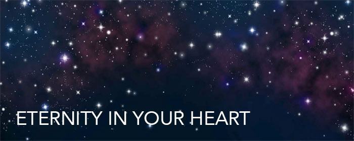 Eternity in Your Heart